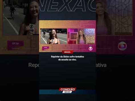 Vídeo Repórter da Globo sofre tentativa de assalto ao vivo em São