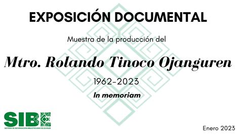 Exposición Documental Rolando Tinoco Ojanguren 1962 2023” A Pie