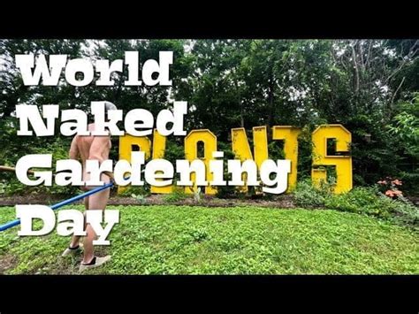 World Naked Gardening Day