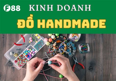 Kinh Doanh Đồ Handmade 5 Bí Quyết Sinh Lời Hiệu Quả