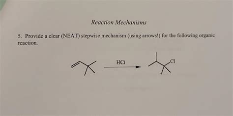 Solved Provide A Clear Neat Stepwise Mechanism