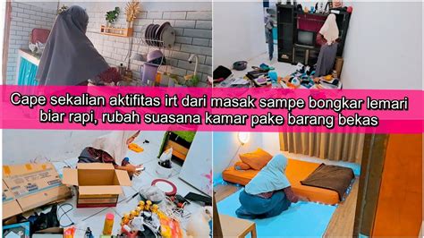 Mumpung Cape Dari Masak Sampe Bongkar Lemari Dan Rubah Suasana Kamar