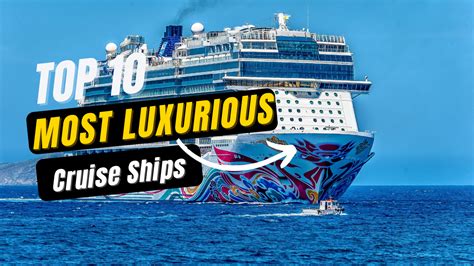 Top 10 Most Luxurious Cruise Ships In The World In 2024