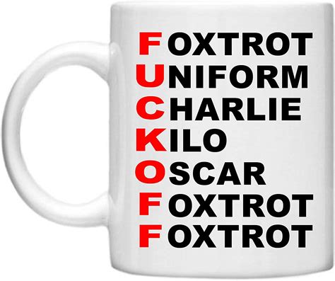 Amazon Fck Off Phonetic Mug Military Mugs Police Mugs Fuck Off