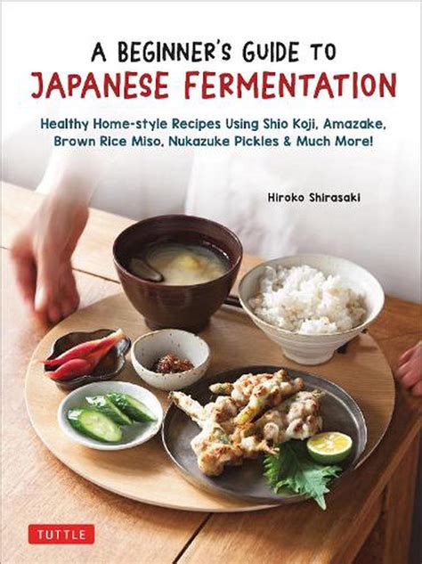 A Beginner S Guide To Japanese Fermentation By Hiroko Shirasaki