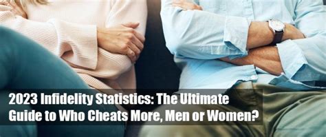 2023 Infidelity Statistics The Ultimate Guide To Who Cheats More Men