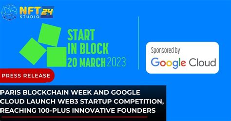 Paris Blockchain Week And Google Cloud Launch Web3 Startup Competition