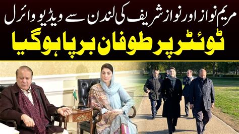 Maryam Nawaz Aur Nawaz Sharif Ki London Se Video Viral Ho Gyi Capital