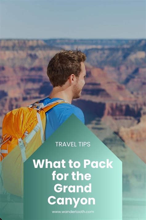 What To Pack For The Grand Canyon Grand Canyon Trip To Grand Canyon