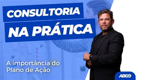 A Importância do Plano de Ação Consultoria na Prática YouTube