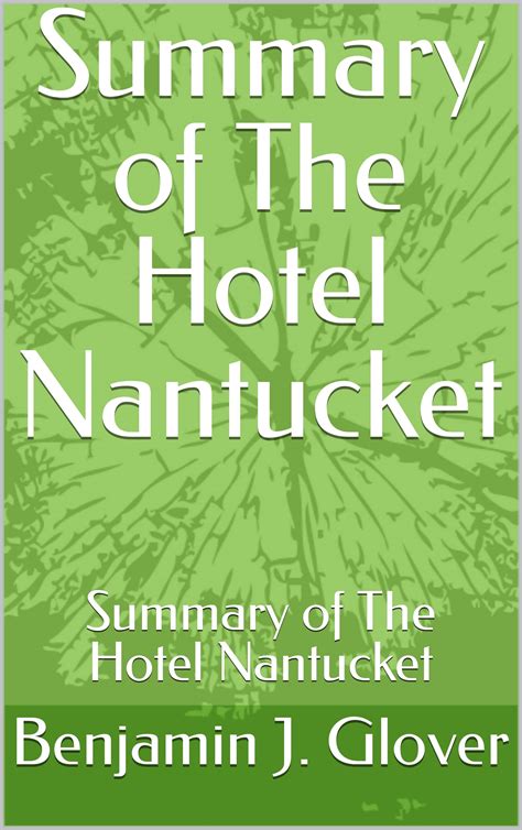 Summary of The Hotel Nantucket: By Elin Hilderbrand by Benjamin J ...