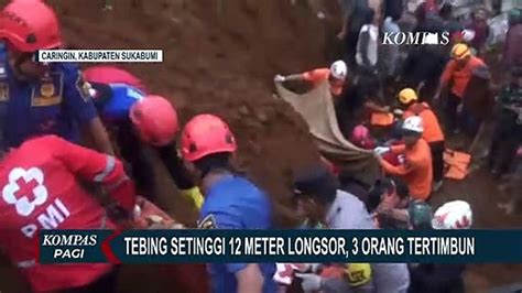 Tebing Setinggi 12 Meter Di Sukabumi Longsor 2 Warga Meninggal Dunia