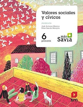 Valores Sociales Y C Vicos Primaria Mas Savia Andaluc A