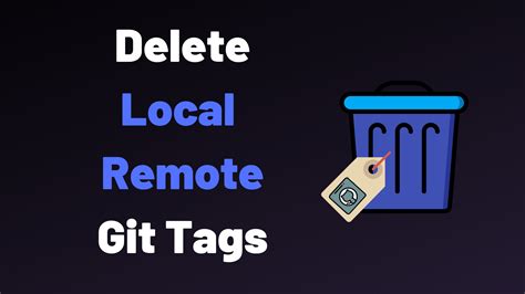 How To Delete Local And Remote Tags On Git Devconnected