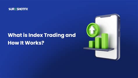 What Is Index Trading And How It Works Sureshotfx