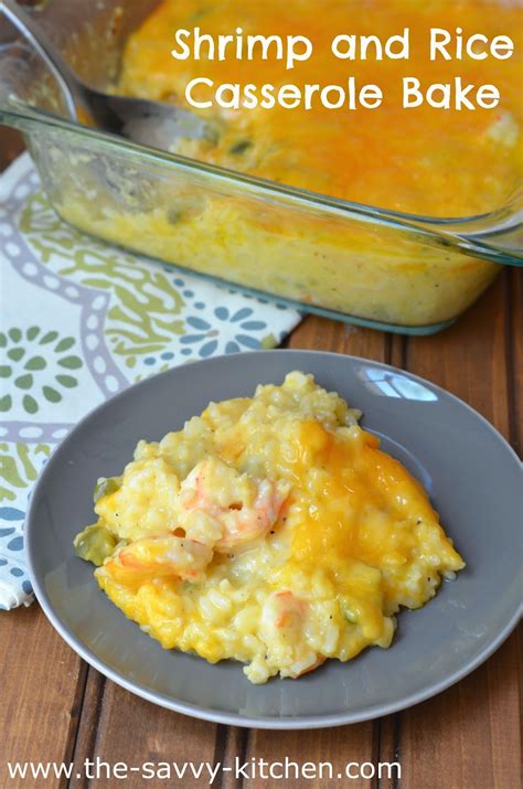 The Savvy Kitchen Shrimp And Rice Casserole Bake