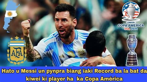 U Messi Bad Tylli Ki Record Ba U Don Lad Ban Pynpra Mynta Ka Copa