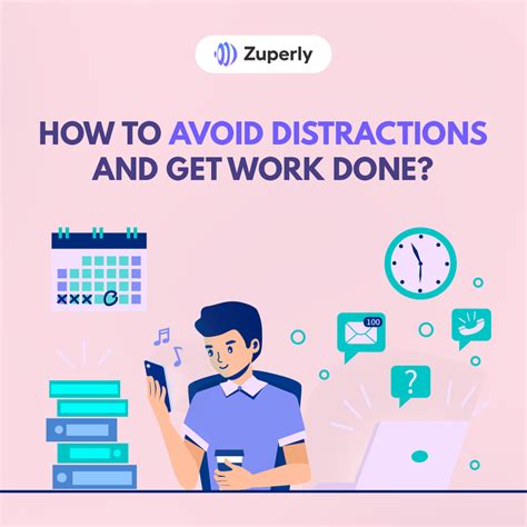 How To Avoid Distractions And Get Work Done By Zuperly Medium