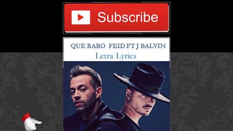 Que Raro J Balvin Ft Feid Lyrics Letra Youtube