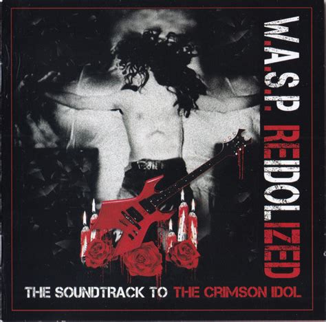 W A S P Reidolized The Soundtrack To The Crimson Idol Cd