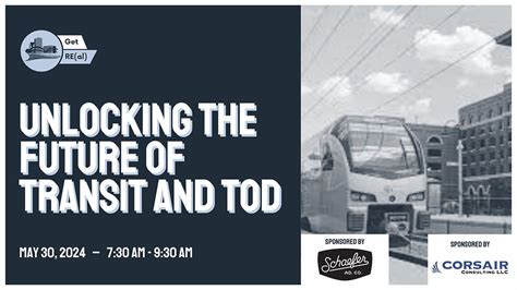 Unlocking The Future Of Transit And TOD May 30