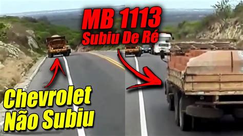 Chevrolet Não Aguentou Pressão E MB 1113 Subiu De Ré Kkkk Será Que Tem