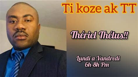 Ti Koze Ak TT Live 25 Avril 2023 Avec Theriel Thelus Sou Radio