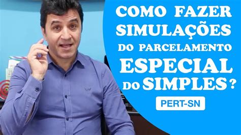 Como fazer Simulações do Parcelamento Especial do Simples Pert SN