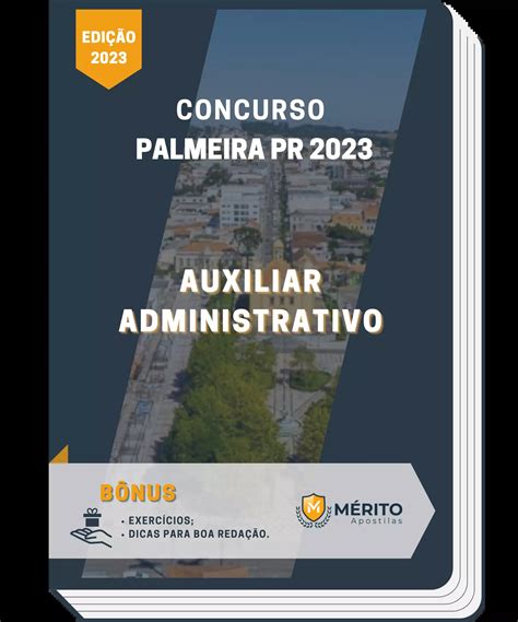 Apostila Auxiliar Administrativo Concurso De Palmeira Pr M Rito