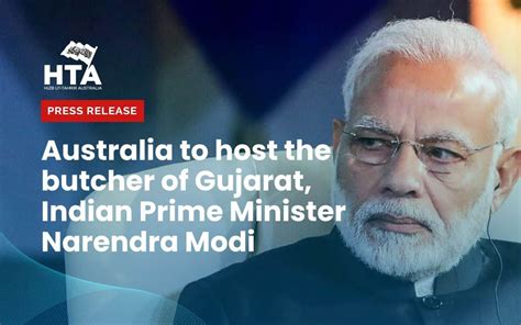 Press Release Australia To Host The Butcher Of Gujarat Indian Prime