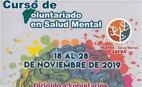 Feafes Zafra Organiza Un Curso De Voluntariado En Salud Mental Hoy Es