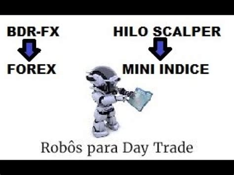 Robo Mini Indice Hilo Scalper Reais Meses E Robo Forex Trading