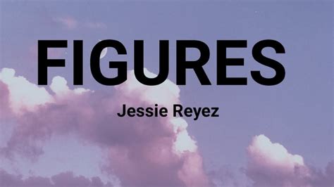 Jessie Reyez Figures Lyric Video YouTube