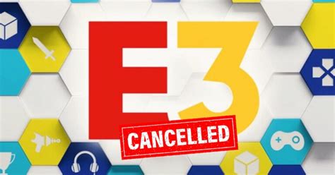 What Is E3 And Why Is E3 Cancelled?