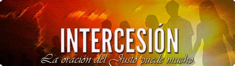 IGLESIA FE APOSTOLICA Y PROFETICA EL PODER DE INTERCESIÓN Parte II