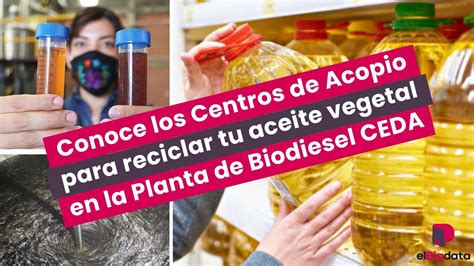 Conoce Los Centros De Acopio Para Reciclar Tu Aceite Vegetal En La