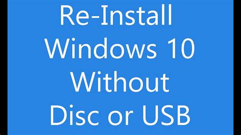 Reinstall Windows 10 Without An Installation Disc Or USB YouTube