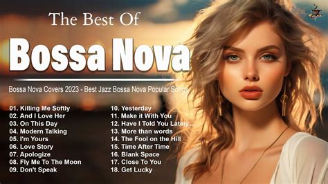 Top Bossa Nova Songs Of All Time Ever Most Relaxing Bossa Nova Covers