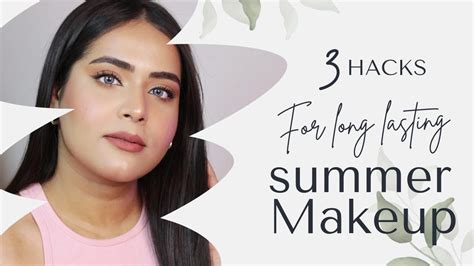 Hacks For Long Lasting Summer Makeup Summer Makeup Simple Every Day