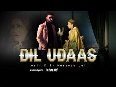 Asif K Ft Naseebo Lal Dil Udaas OFFICIAL TEASER YouTube