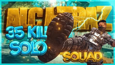 35 Kill Solo Squad Bo4 Alcatraz Game Youtube