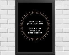 Quadro Decorativo A Longe Se Vai Quem Acredita Sobre F