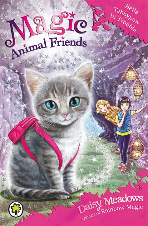 Magic Animal Friends Bella Tabbypaw In Trouble Book 4 By Daisy