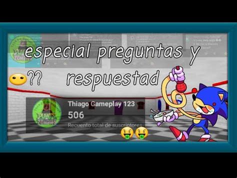 Especial 500 Subs Preguntas Y Respuestas YouTube