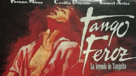 Tango Feroz La Leyenda De Tanguito Una Gran Historia Con Una Gran