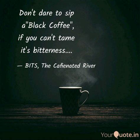 Best black_coffee Quotes, Status, Shayari, Poetry & Thoughts | YourQuote