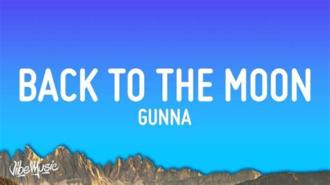 Gunna Back To The Moon Lyrics 25 Min Youtube