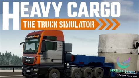 Heavy Cargo The Truck Simulator First Look Youtube