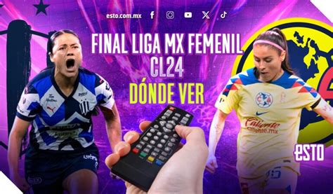 Cu Ndo Es Y D Nde Ver La Final De La Liga Mx Femenil Entre Rayadas Y