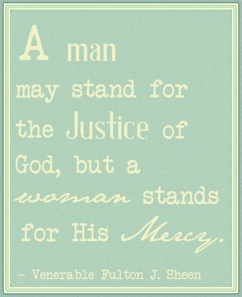 A Man May Stand For The Justice Of God But A Woman Stands For His